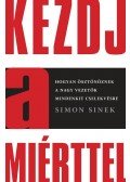 SINEK, SIMON - Kezdj a Miérttel