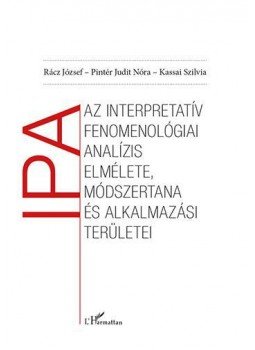Kassai Szilvia - Az interpretatív fenomenológiai analízis elmélete, módszertana és alkalmazási területei, null 2017 antikvár könyv