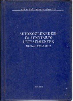  - Autóközlekedési- és fenntartó létesítmények útmutatója, Budapest 1976 antikvár könyv