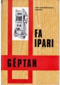 Zsarnai Szilárd - Faipari géptan I.