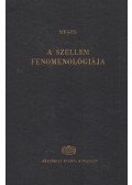 Hegel, Georg Wilhelm Friedrich - A szellem fenomenológiája