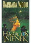 Barbara Wood - Haragos istenek