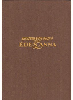 Kosztolányi Dezső - Édes Anna Kosztolányi Dezső - Édes Anna, 0 antikvár könyv