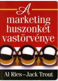Trout, Jack,Ries, Al - A marketing huszonkét vastörvénye