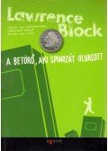 Lawrence Block - A betörő, aki Spinozát olvasott