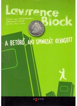 Lawrence Block - A betörő, aki Spinozát olvasott Lawrence Block - A betörő, aki Spinozát olvasott, Budapest 2007 antikvár könyv