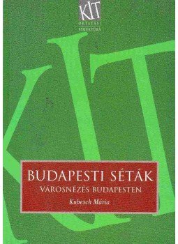 Kubesch Mária - Budapesti séták, Budapest 2000 antikvár könyv
