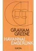 Graham Greene - Havannai emberünk