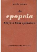 Marót Károly - Az epopeia helye a hősi epikában