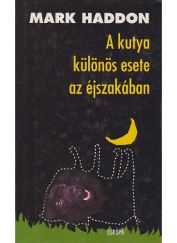 Mark Haddon - A kutya különös esete az éjszakában Mark Haddon - A kutya különös esete az éjszakában, Budapest 2004 antikvár könyv