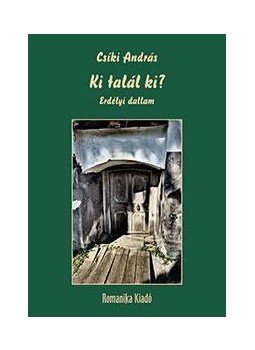 Csíki András - Ki talál ki? - Erdélyi dallam, null 2017 antikvár könyv