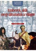 Nagy Mézes Rita - Emberek, akik megváltoztatták a világot 2. - A reneszánsztól a felvilágosodásig 1492-1789