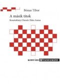 Bónus Tibor  - A másik titok - Kosztolányi Dezső: Édes Anna