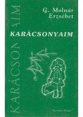 G. Molnár Erzsébet - Karácsonyaim