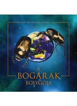 Dr. Hangay György - A bogarak bolygója Dr. Hangay György - A bogarak bolygója, null 2017 antikvár könyv