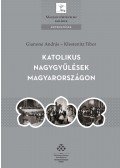 Gianone András , Klestenitz Tibor - Katolikus nagygyűlések Magyarországon