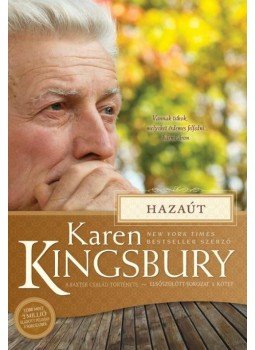 Karen Kingsbury - Hazaút - A Baxter család története - Elsőszülött-sorozat 3. kötet Karen Kingsbury - Hazaút - A Baxter család története - Elsőszülött-sorozat 3. kötet, null 2017 antikvár könyv