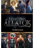  - Legendás állatok és megfigyelésük - Filmkalauz