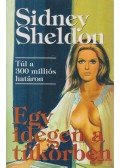 Sidney Sheldon - Idegen a tükörben