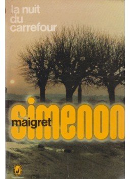 Georges Simenon - La nuit du carrefour Georges Simenon - La nuit du carrefour, Párizs 1974 antikvár könyv