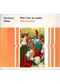 Karátson Gábor - Miért fest az ember