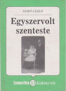 Leskó László - Egyszervolt szenteste Leskó László - Egyszervolt szenteste, Budapest 1998 antikvár könyv