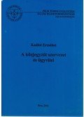 Kadlót Erzsébet - A közjegyzői szervezet és ügyvitel