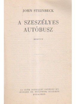 John Steinbeck - A szeszélyes autóbusz John Steinbeck - A szeszélyes autóbusz, Budapest 0 antikvár könyv