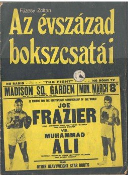 Füzesy Zoltán - Az évszázad bokszcsatái Füzesy Zoltán - Az évszázad bokszcsatái, 1978 antikvár könyv