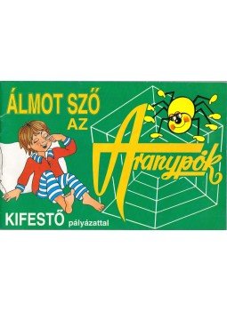 Rigó Béla - Álmot sző az Aranypók Rigó Béla - Álmot sző az Aranypók, 1994 antikvár könyv