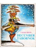 Lázár Ervin - December tábornok