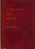 Vankó Zsuzsa - Mit mond a biblia...