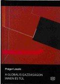 Práger László - A globális gazdaságon innen és túl