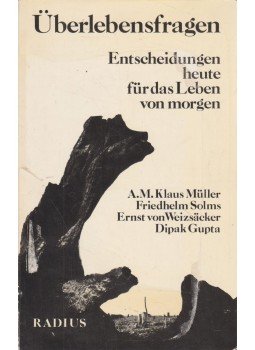 A. M. Klaus Müller, Friedhelm Solms, Ernst von Weizsäcker, Dipak Gupta - Überlebensfagen A. M. Klaus Müller, Friedhelm Solms, Ernst von Weizsäcker, Dipak Gupta - Überlebensfagen, 1973 antikvár könyv