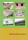 Szerényi István ,Gazsó Anikó,Szerényi Attila - Kőműves szakmai ismeretek I.