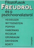 Szummer Csaba,Erős Ferenc - Filozófusok Freudról és a pszichoanalízisről