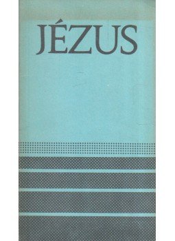 Márkus Mihály - Jézus Márkus Mihály - Jézus, Budapest 1985 antikvár könyv