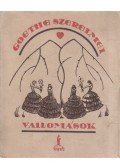 Goethe - Goethe szerelmei I. kötet: Vallomások