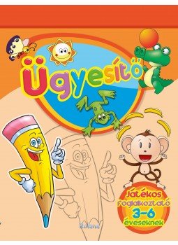 Lengyel Orsolya - Ügyesítő - Játékos foglalkoztató 3-6 éveseknek, null 2017 antikvár könyv