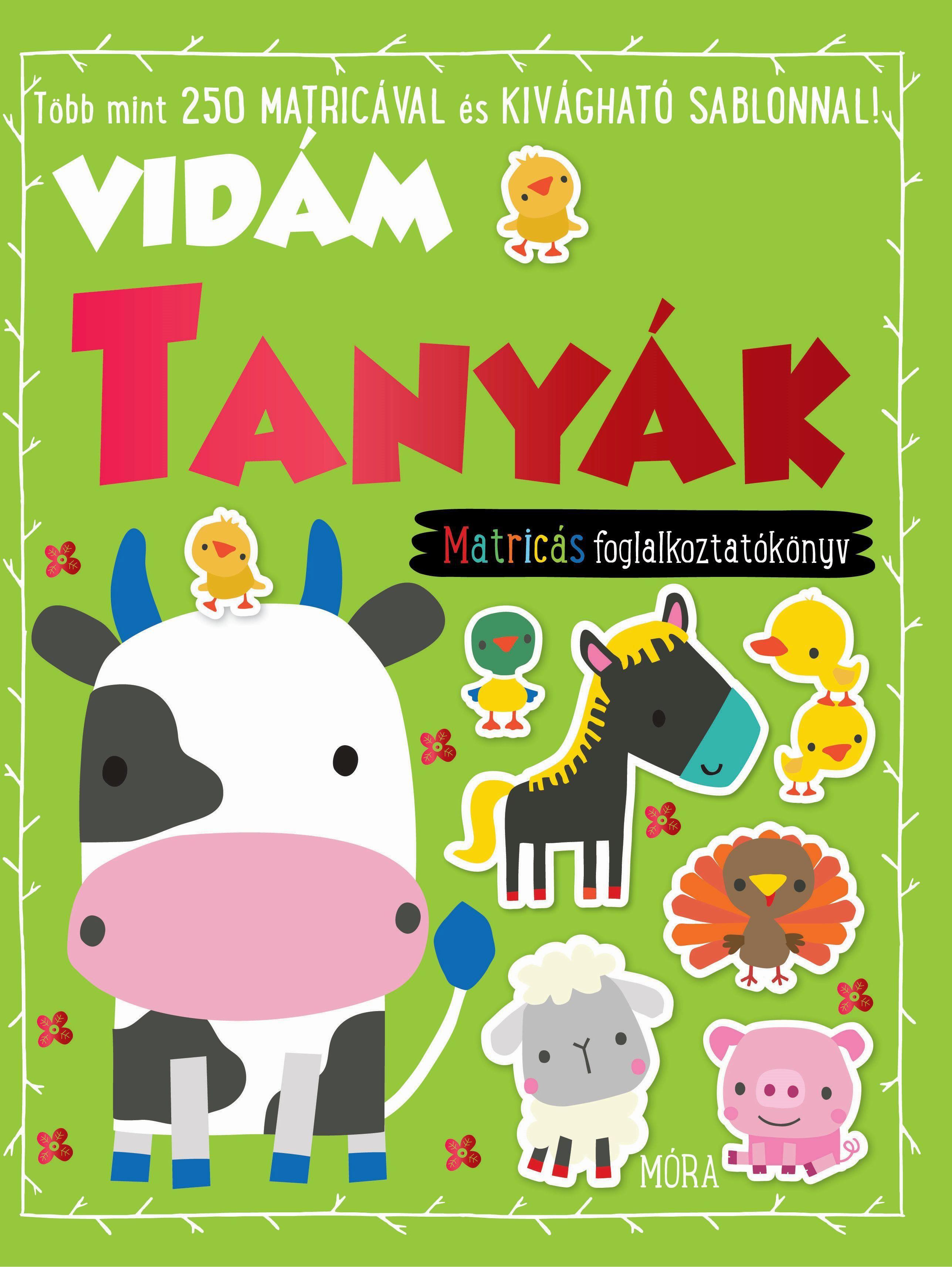 . - Vidám tanyák - matricás foglalkoztatókönyv . - Vidám tanyák - matricás foglalkoztatókönyv, null 2017 antikvár könyv