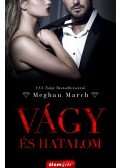 Meghan March - Vágy és hatalom