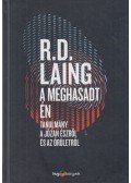 R. D. Laing - A meghasadt én