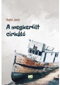 Rejtő Jenő - A megkerült cirkáló