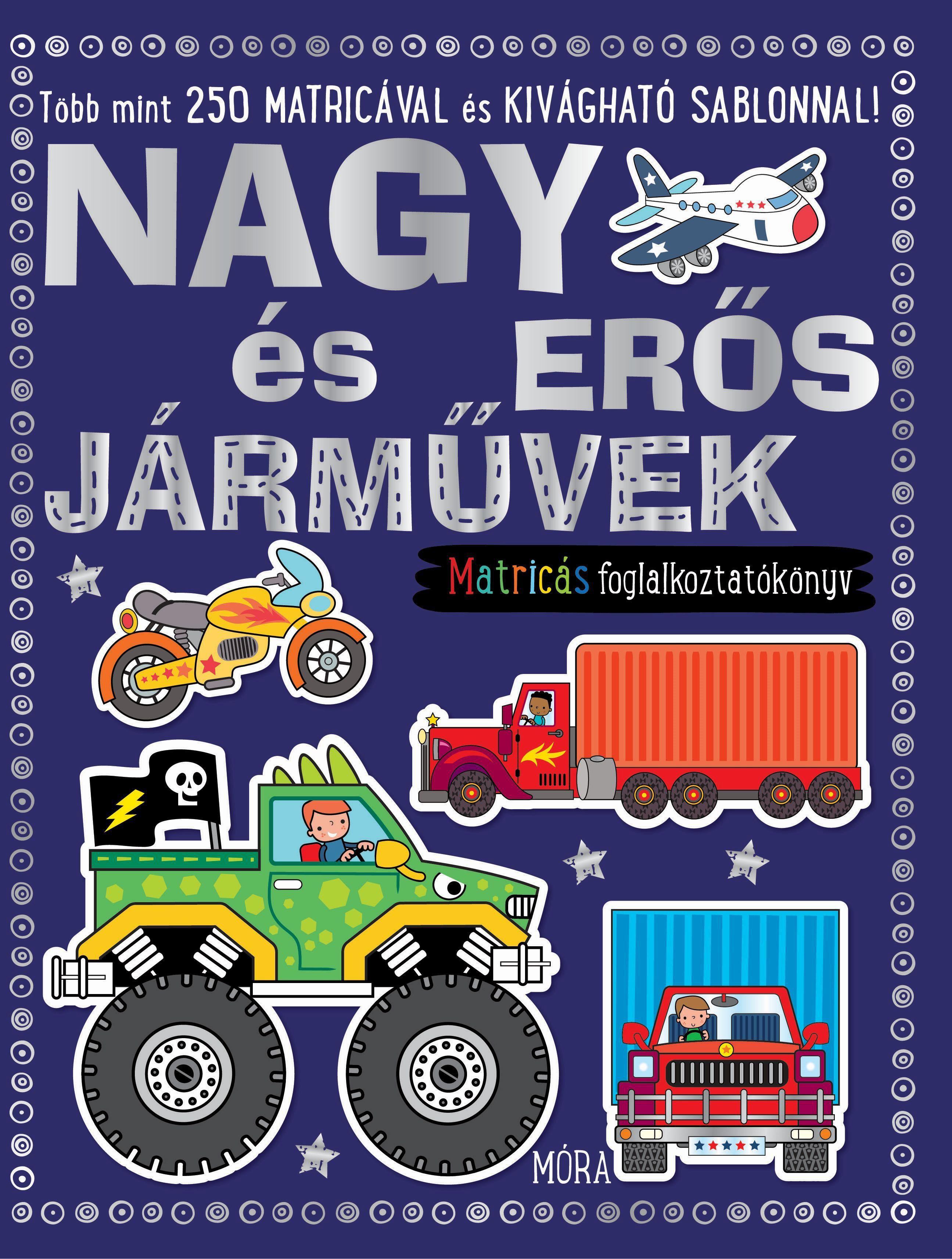 . - Nagy és erős járművek - matricás foglalkoztatókönyv, null 2017 antikvár könyv