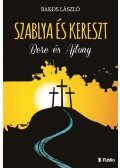 Bakos László - Szablya és kereszt