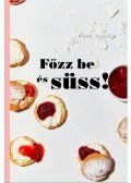 Márk Szonja - Főzz be és süss!