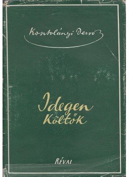 Kosztolányi Dezső - Idegen költők Kosztolányi Dezső - Idegen költők, Budapest 1942 antikvár könyv