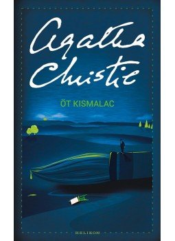 Agatha Christie - Öt kismalac Agatha Christie - Öt kismalac, 2017 antikvár könyv
