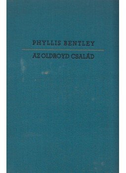 Bentley, Phyllis - Az Oldroyd-család Bentley, Phyllis - Az Oldroyd-család, 0 antikvár könyv