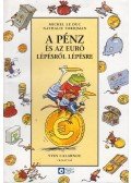 Michel Le Duc,Nathalie Tordjman - A pénz és az euró lépésről lépésre